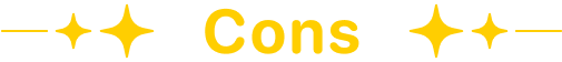 Cons